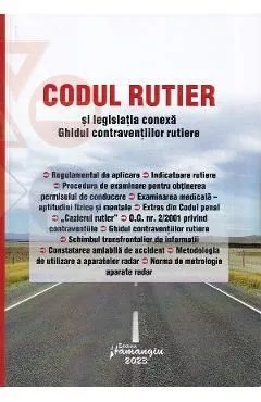 Codul rutier si legislatia conexa. Ghidul contraventiilor rutiere. Act. 6 februarie 2023 de Autor Anonim