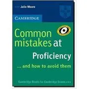 Common Mistakes at Proficiency and How to Avoid Them de Julie Moore