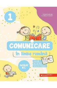 Comunicare in limba romana. Exercitii, fise de lucru, teste de evaluare - Clasa 1