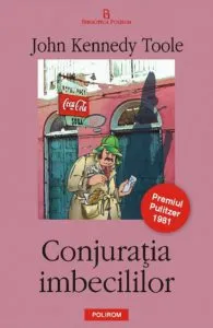 Conjuratia imbecililor de John Kennedy Toole
