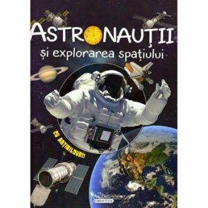 Cosmos - Astronautii si explorarea spatiului