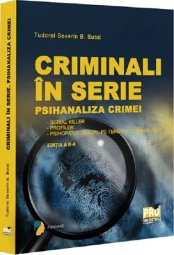 Criminali in serie. Psihanaliza crimei de Butoi Tudorel