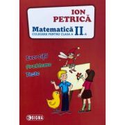 Culegere de Matematica pentru clasa a 2-a. Exercitii, probleme, teste