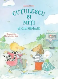Cutulescu si Miti si varul Ghidusila de James Howe