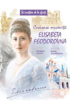 Cuvioasa Mucenita Elisabeta Feodorovna