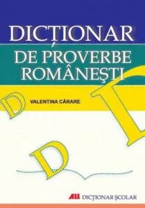 Dictionar de proverbe romanesti. Editia a III-a