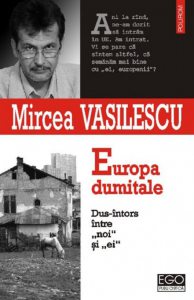 Europa dumitale. Dus-intors intre noi si ei