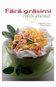 Fara grasimi. Retete gourmet