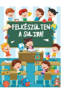Felkeszulten a suliba!