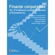 Finante corporative. Volumul 3. Evaluarea investitiilor directe si finantarea lor de Ion Stancu