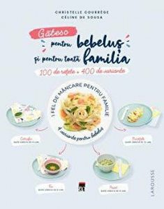 Gatesc pentru bebelus si pentru toata familia. 100 de retete   400 de variante