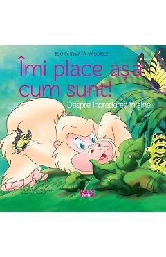 Imi place asa cum sunt! Despre increderea in sine