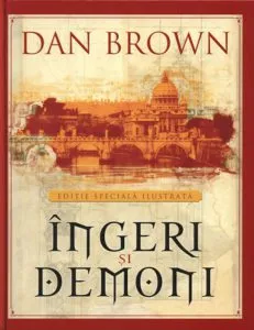 Ingeri si demoni. Editie speciala ilustrata