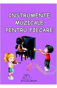 Instrumente muzicale pentru fiecare
