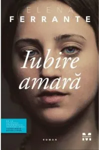 Iubire amara de Elena Ferrante