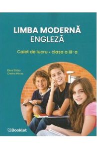 Limba moderna engleza - Clasa 3 - Caiet de lucru