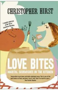 Love Bites: Marital Skirmishes in the Kitchen de Christopher Hirst