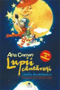 Lupii cantareti si Lebada invatatoare de Ana Coman