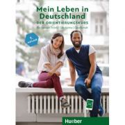 Mein Leben in Deutschland der Orientierungskurs Kursbuch Basiswissen Politik, Geschichte, Gesellschaft A2-B1