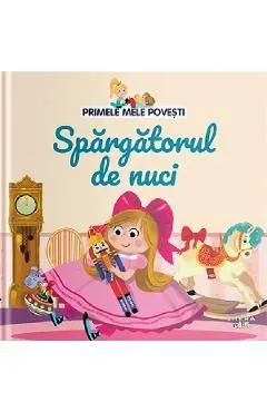 Primele mele povesti. Spargatorul de nuci de Autor Anonim