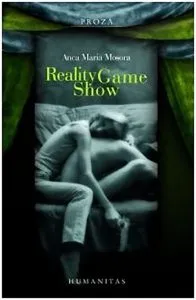 Reality Game Show de Anca Maria Mosora