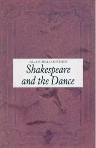 Shakespeare and the Dance de Alan Brissenden