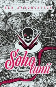 Soho in lumina lunii de Ben Aaronovitch