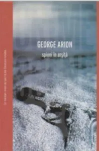 Spioni in arsita de George Arion