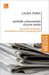 Symbolic consumption of print media de Laura Toma