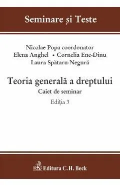 Teoria generala a dreptului. Caiet de seminar Ed.3