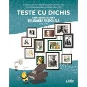 Teste cu dichis. Antrenament pentru Evaluarea Nationala Clasa a 4-a de Ana-Maria Canavoiu