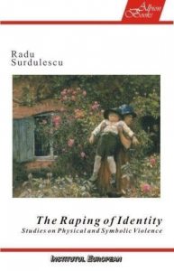 The Raping of Identity. Studies oh Physical and Symbolic Violence