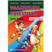 TRAMBULINA POVESTILOR. Teste finale clasa a 4-a