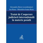 Tratat de Cooperare judiciara internationala in materie penala