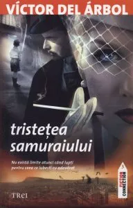 Tristetea samuraiului de Victor del Arbol