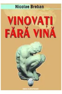 Vinovati Fara Vina de Nicolae Breban