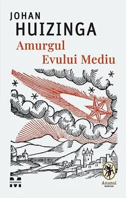 Amurgul Evului Mediu de Johan Huizinga