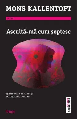 Ascultă-mă cum șoptesc de Mons Kallentoft
