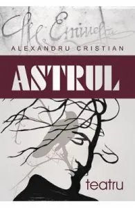 Astrul de Alexandru Cristian