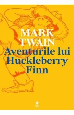 Aventurile lui Huckleberry Finn de Mark Twain