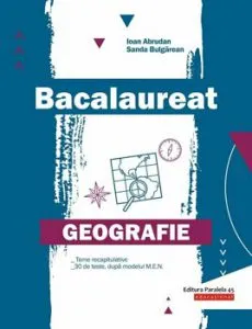 Bacalaureat. Geografie de Ioan Abrudan