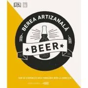 Berea artizanala. Cum sa stapanesti arta fabricarii berii la domiciliu de Greg Hughes