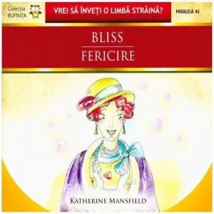 Bliss / Fericire de Katherine Mansfield