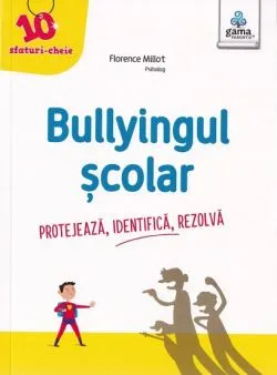 Bullyingul scolar de Florence Millot
