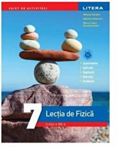 Caiet de activitati. Lectia de fizica. Clasa a vii-a
