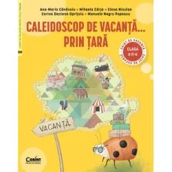 Caleidoscop de vacanta... prin tara. Caiet de vacanta pentru clasa a 2-a