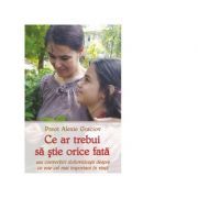 Ce ar trebui sa stie orice fata sau convorbiri duhovnicesti despre ce este cel mai important in viata
