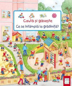 Ce se intampla la gradinita? Colectia Cauta si gaseste