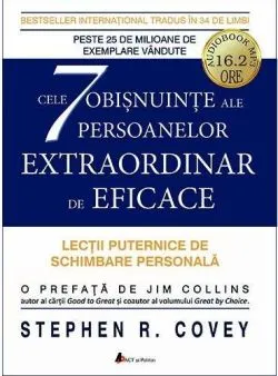 Cele 7 obisnuinte ale persoanelor extraordinar de eficace