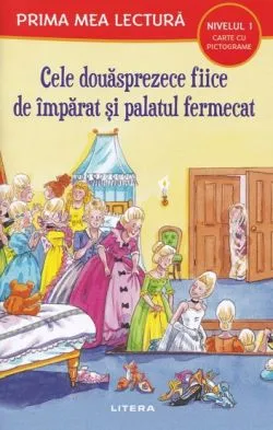 Cele douasprezece fiice de imparat si palatul fermecat. Prima mea lectura de Anonim